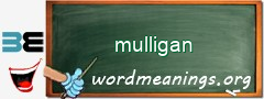 WordMeaning blackboard for mulligan